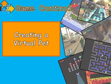 Creating a Virtual Pet.