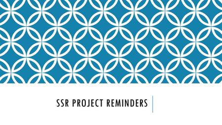 SSR ProJect Reminders.