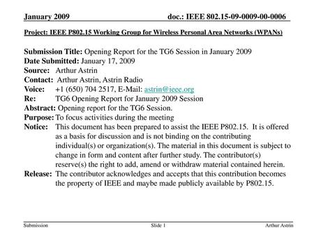 Submission Title: Opening Report for the TG6 Session in January 2009