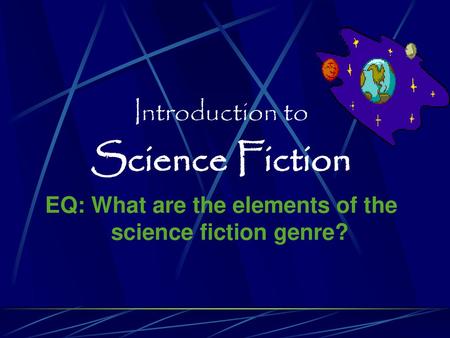 Science Fiction Genre, Types of Fiction