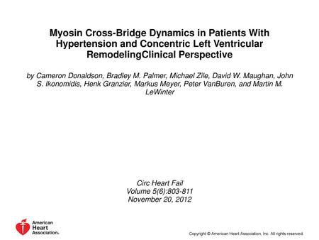 Myosin Cross-Bridge Dynamics in Patients With Hypertension and Concentric Left Ventricular RemodelingClinical Perspective by Cameron Donaldson, Bradley.