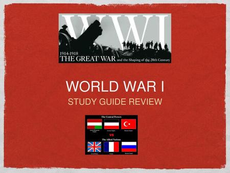 WORLD WAR I STUDY GUIDE REVIEW.