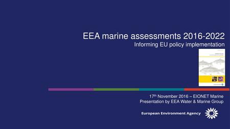 EEA marine assessments Informing EU policy implementation