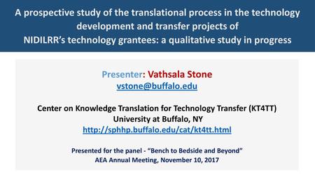 A prospective study of the translational process in the technology development and transfer projects of NIDILRR’s technology grantees: a qualitative study.