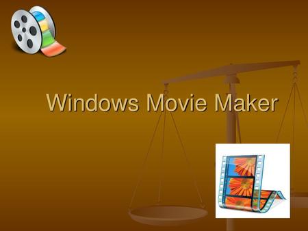 Windows Movie Maker.