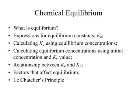 Chemical Equilibrium What is equilibrium?
