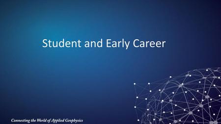 Student and Early Career