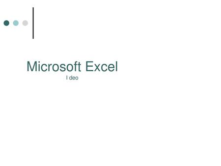 Microsoft Excel I deo.