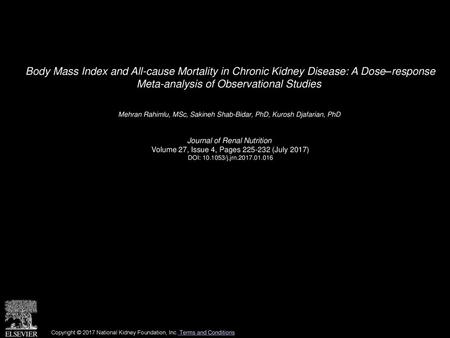 Body Mass Index and All-cause Mortality in Chronic Kidney Disease: A Dose–response Meta-analysis of Observational Studies  Mehran Rahimlu, MSc, Sakineh.