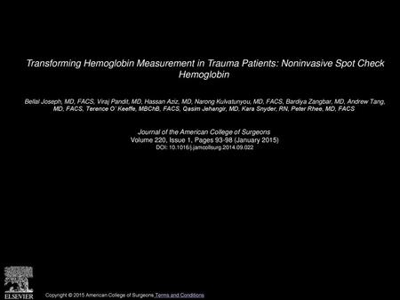 Transforming Hemoglobin Measurement in Trauma Patients: Noninvasive Spot Check Hemoglobin  Bellal Joseph, MD, FACS, Viraj Pandit, MD, Hassan Aziz, MD,