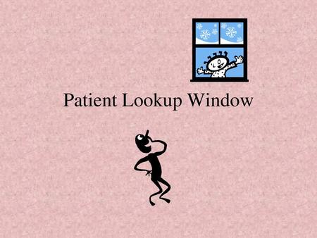 Patient Lookup Window.