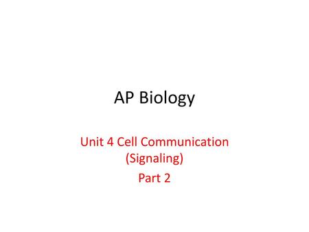Unit 4 Cell Communication (Signaling) Part 2
