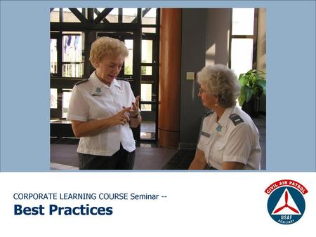 CORPORATE LEARNING COURSE Seminar -- Best Practices