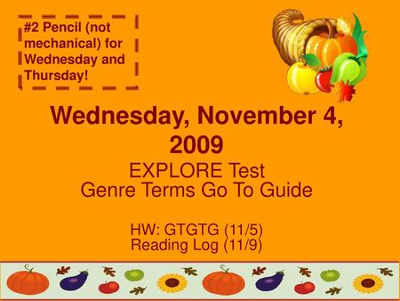Wednesday, November 4, 2009 EXPLORE Test Genre Terms Go To Guide
