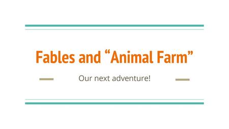 Fables and “Animal Farm”