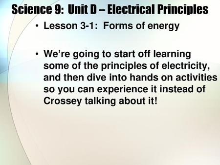 Science 9: Unit D – Electrical Principles
