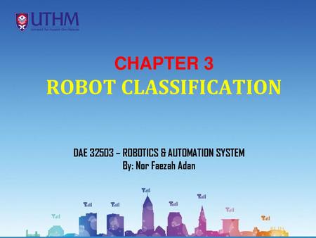 CHAPTER 3 ROBOT CLASSIFICATION