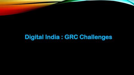 Digital India : GRC Challenges