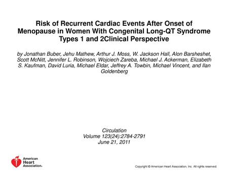 Risk of Recurrent Cardiac Events After Onset of Menopause in Women With Congenital Long-QT Syndrome Types 1 and 2Clinical Perspective by Jonathan Buber,