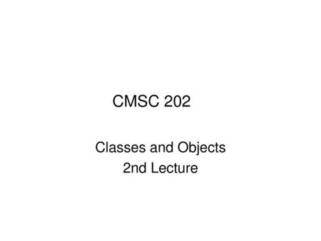 Classes and Objects 2nd Lecture