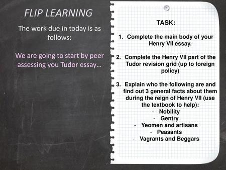 Complete the main body of your Henry VII essay.