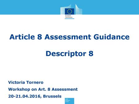 Article 8 Assessment Guidance Descriptor 8