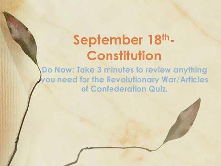 September 18th- Constitution