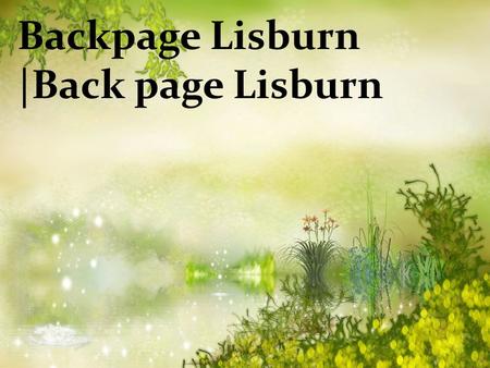 Backpage Lisburn |Back page Lisburn. Backpage Lisburn,Back page Lisburn Backpage-Lisburn is one of the best broadcast website, it provide services globally.