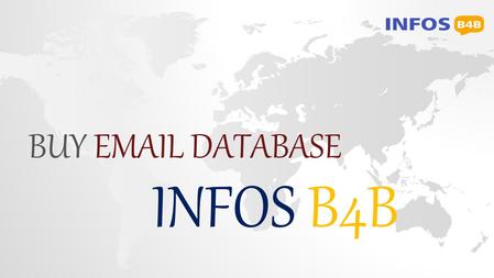 Buy Email Database | Buy Email Lists | Buy Mailing Lists | Best Place to Buy Email Lists | Infos B4B