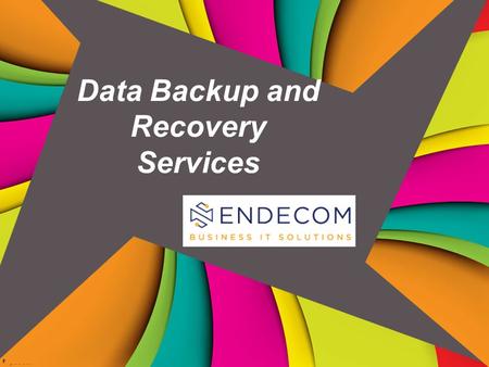 Data Backup and Recovery Services - Endecom.com