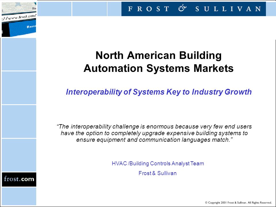 North American Building Automation Systems Markets Interoperability Of Systems Key To Industry Growth The Interoperability Challenge Is Enormous Because Ppt Download