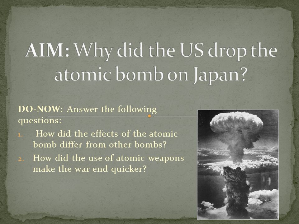 Why did America drop 2 atomic bombs on Japan?