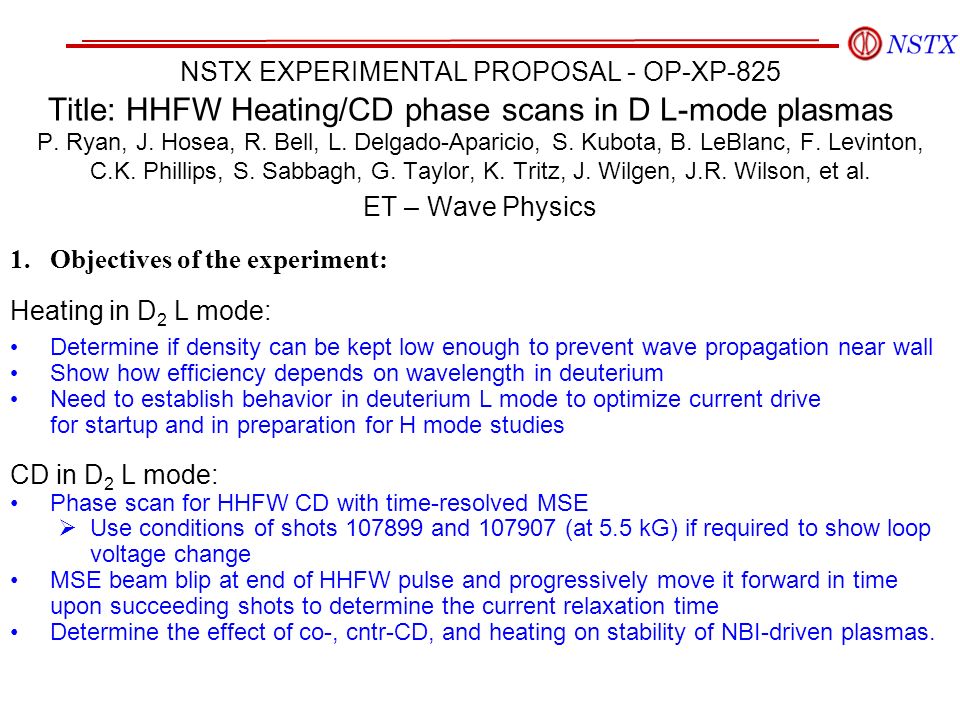 Nstx Experimental Proposal Op Xp 5 Title Hhfw Heating Cd Phase Scans In D L Mode Plasmas P Ryan J Hosea R Bell L Delgado Aparicio S Kubota Ppt Download