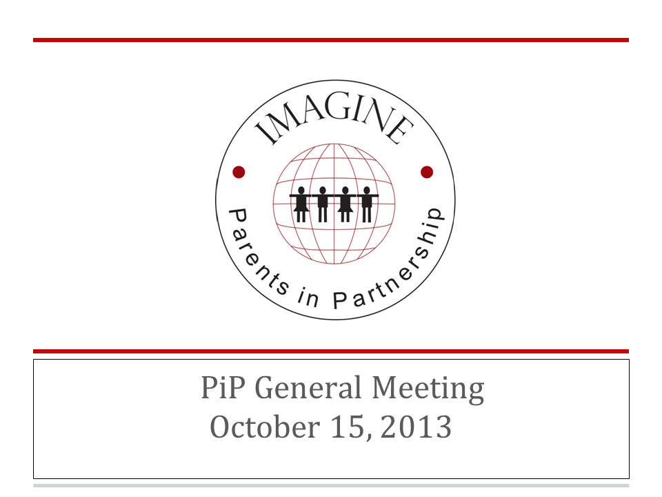 PiP General Meeting October 15, Agenda ❏ PiP In Action ❏ Board Updates ❏ PiP  Missions ❏ Financial Report ❏ Annual Budget ❏ Upcoming Activities ❏ - ppt  download