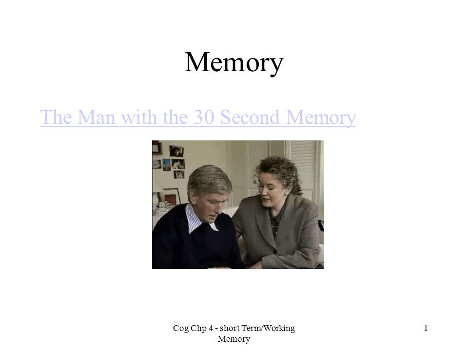 Cog Chp 4 - short Term/Working Memory - ppt download