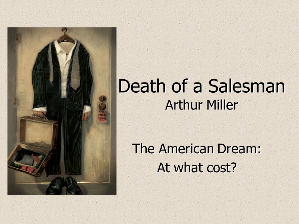 Реферат: Death Of A Salesman By Arthur Miller