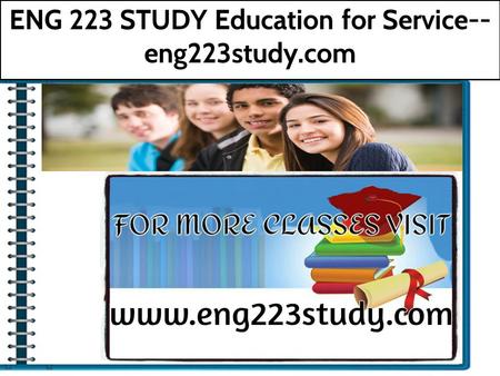 ENG 223 STUDY Education for Service-- eng223study.com.
