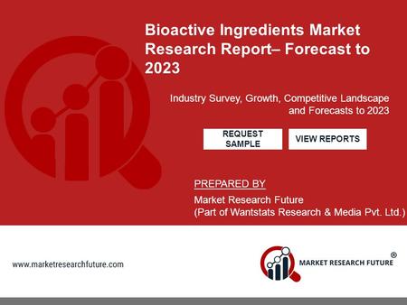 Bioactive Ingredients Market Research Report– Forecast to 2023