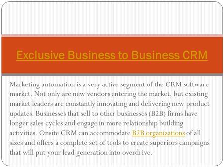 Marketing automation is a very active segment of the CRM software market. Not only are new vendors entering the market, but existing market leaders are.