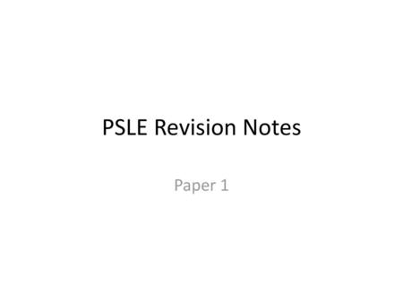 PSLE Revision Notes Paper 1.