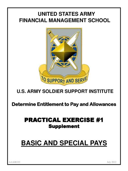 BASIC AND SPECIAL PAYS PRACTICAL EXERCISE #1 UNITED STATES ARMY