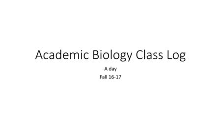 Academic Biology Class Log