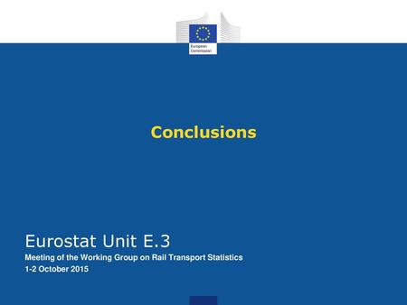 Eurostat Unit E.3 Conclusions