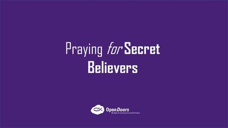 Praying for Secret Believers
