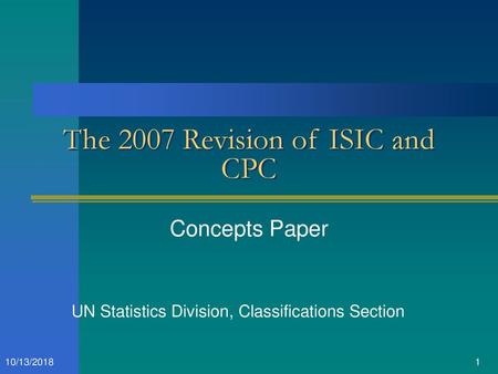 The 2007 Revision of ISIC and CPC