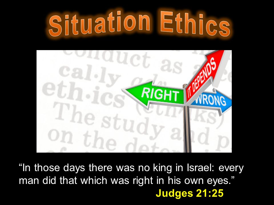 In Those Days There Was No King In Israel Every Man Did That Which Was Right In His Own Eyes Judges 21 Ppt Download
