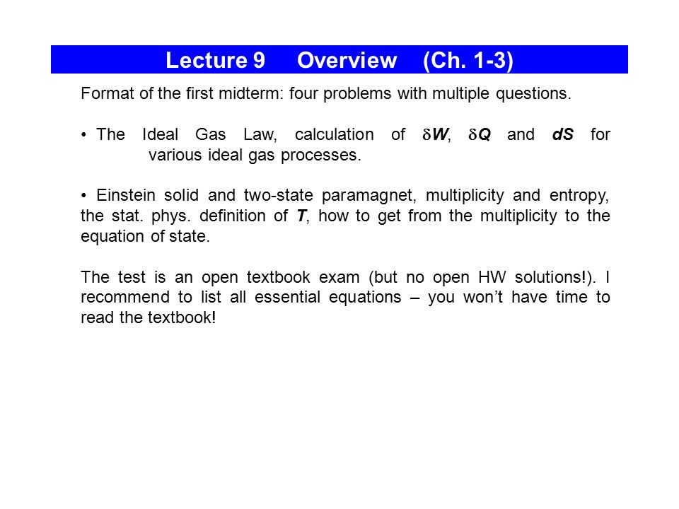 Lecture 9 Overview Ch 1 3 Format Of The First Midterm Four Problems With Multiple Questions The Ideal Gas Law Calculation Of W Q And Ds For Ppt Download