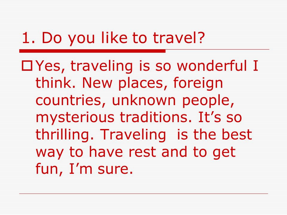 People like travelling they travel. Do you like travelling why. Like&Travel. Do you like to Travel. Do you like travelling ответ на вопрос.