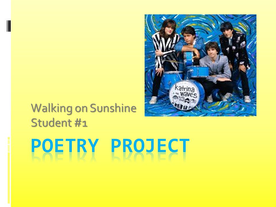 Walking on Sunshine Student #1. Lyrics/Video: Walking On Sunshine Lyrics:  psycho/walkingonsunshine.htm Video: - ppt download