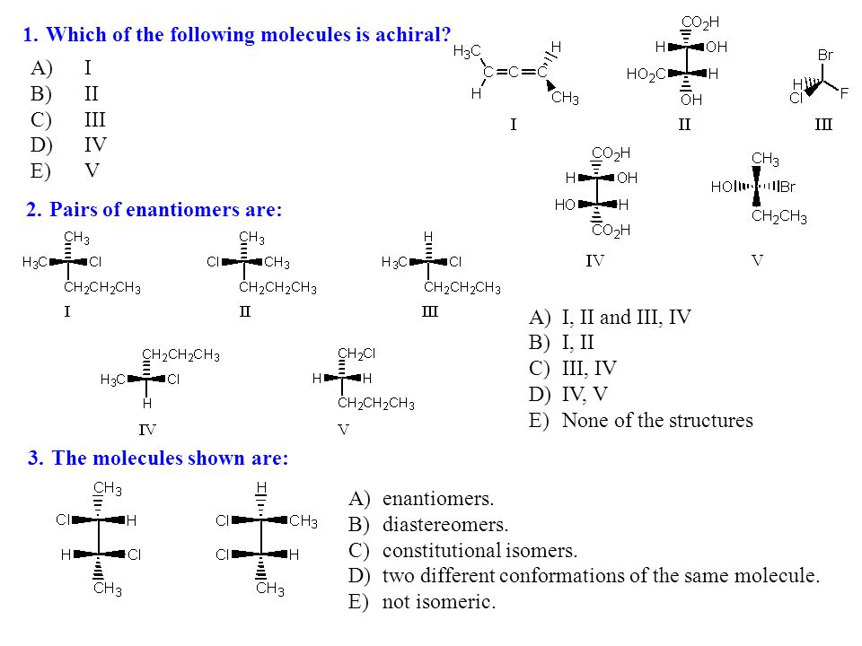 1 Which Of The Following Molecules Is Achiral A I B Ii C Iii D Ppt Video Online Download